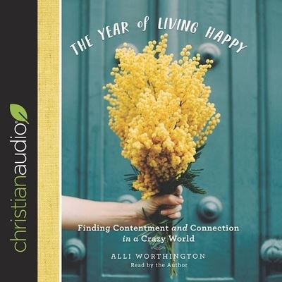 Cover for Alli Worthington · Year of Living Happy (CD) (2018)