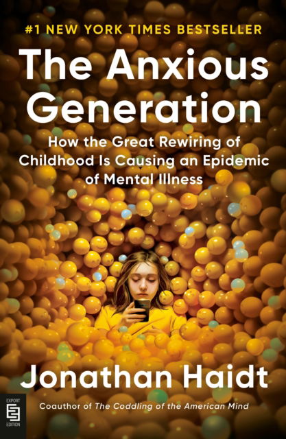 Cover for Jonathan Haidt · Anxious Generation: How the Great Rewiring of Childhood Is Causing an Epidemic of Mental Illness (Taschenbuch) (2025)