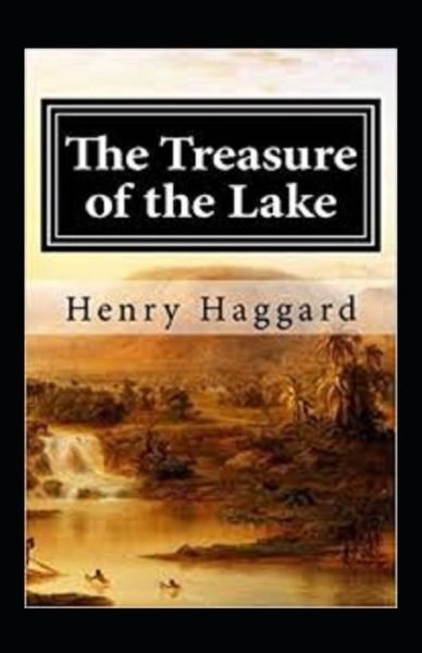 Cover for Henry Rider Haggard · The Treasure of the Lake Annotated (Paperback Bog) (2021)