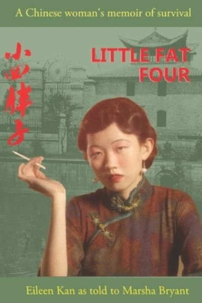 Cover for Marsha Bryant · Little Fat Four: A Chinese Woman's Memoir of Survival (Taschenbuch) (2021)