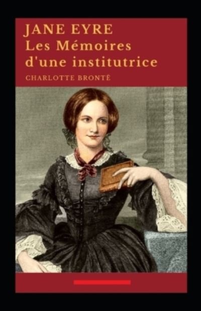 Cover for Charlotte Bronte · Jane Eyre ou Les Memoires d'une institutrice Annote (Paperback Bog) (2021)