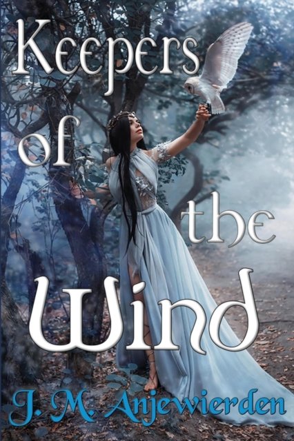 Cover for J M Anjewierden · Keepers of the Wind (Paperback Book) (2020)