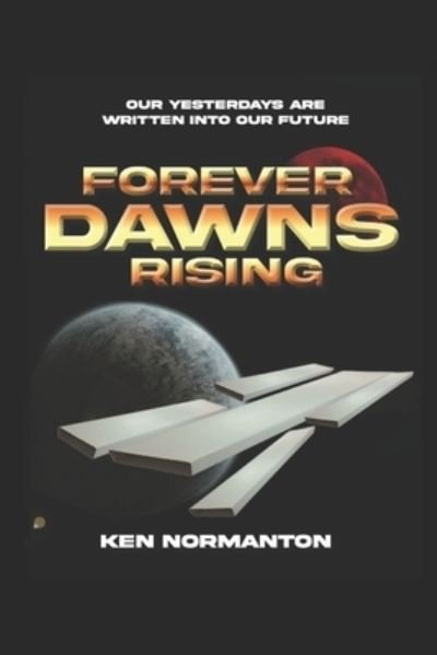 Cover for Ken Normanton · Forever Dawns Rising (Paperback Book) (2020)
