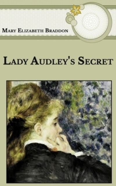 Cover for Mary Elizabeth Braddon · Lady Audley's Secret (Pocketbok) (2021)