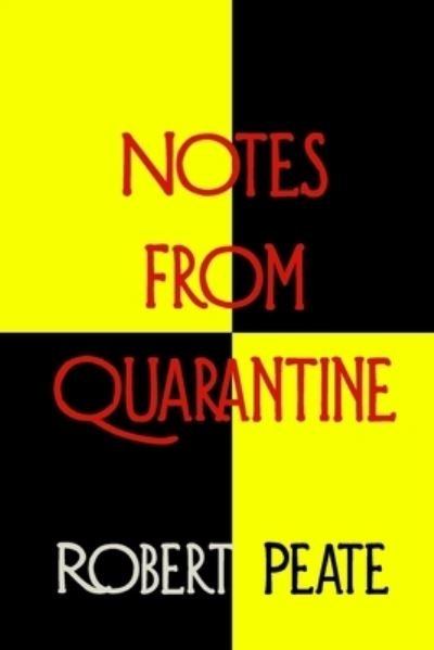 Cover for Robert Peate · Notes from Quarantine (Paperback Bog) (2020)