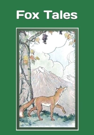 Fox Tales - Aesop - Books - Independently Published - 9798632575201 - March 31, 2020