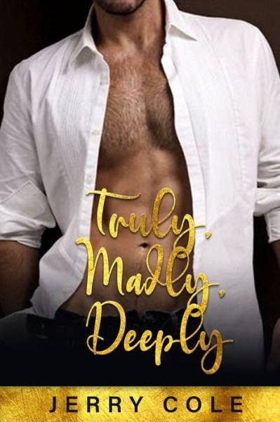 Cover for Jerry Cole · Truly, Madly, Deeply (Pocketbok) (2020)