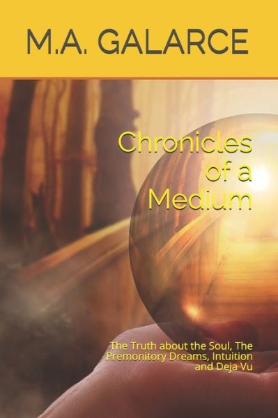 Cover for M a Galarce · Chronicles of a Medium (Paperback Book) (2020)