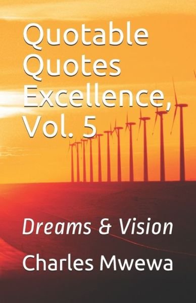 Cover for Charles Mwewa · Quotable Quotes Excellence, Vol. 5 (Pocketbok) (2020)