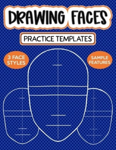 Drawing Faces Practice Templates - Maz Scales - Bøger - Independently Published - 9798685892201 - 13. september 2020