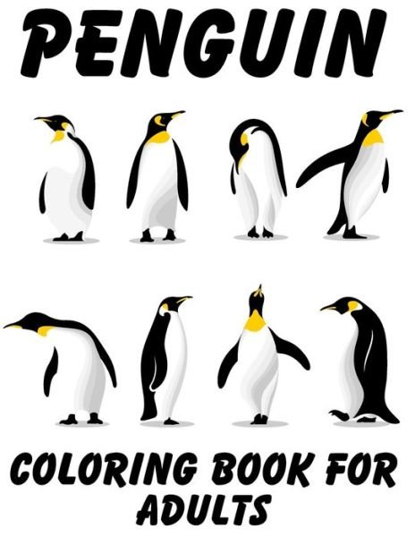 Cover for Blue Zine Publishing · Penguin Coloring Book For Adults (Paperback Book) (2020)