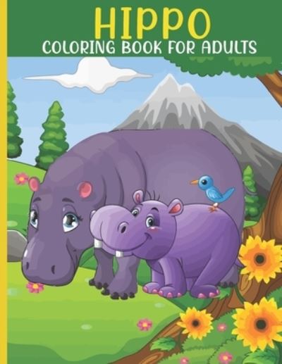 Cover for Book House · Hippo Coloring Book For Adults (Paperback Book) (2021)