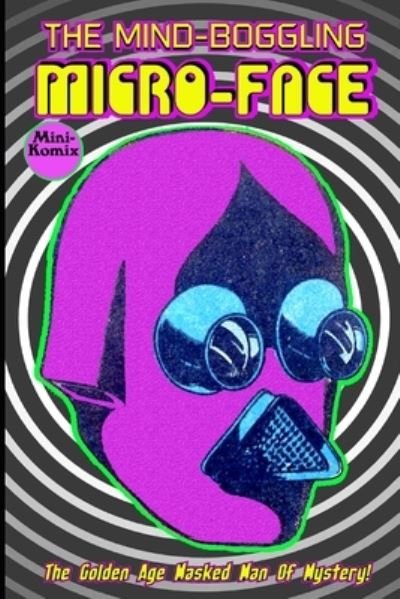 Cover for Mini Komix · The Mind-Boggling Micro-Face (Paperback Bog) (2021)
