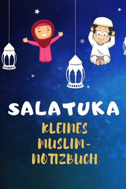 Cover for Tiwawatislamik Auflage · Salatuka KLEINESMUSLIM-NOTIZBUCH (Pocketbok) (2021)