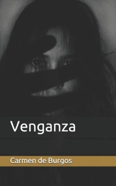 Cover for Carmen De Burgos · Venganza (Paperback Book) (2021)