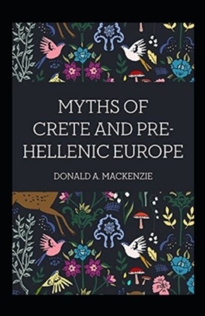 Cover for Donald A MacKenzie · Myths of Crete and Pre-Hellenic Europe (Paperback Book) (2021)