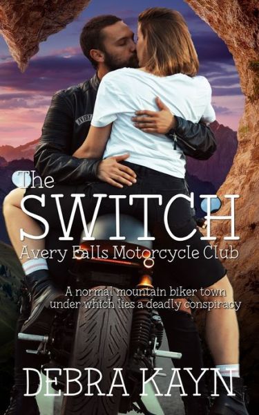 Cover for Debra Kayn · The Switch - Avery Falls Motorcycle Club (Pocketbok) (2021)