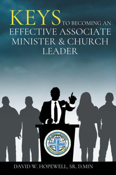 Cover for David W. Hopewell · Keys to Becoming an Effective Associate Minister &amp; Church Leader (Book) (2022)