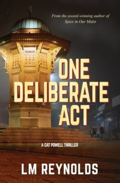 One Deliberate Act - LM Reynolds - Böcker - Mirage Books - 9798985169201 - 11 december 2021