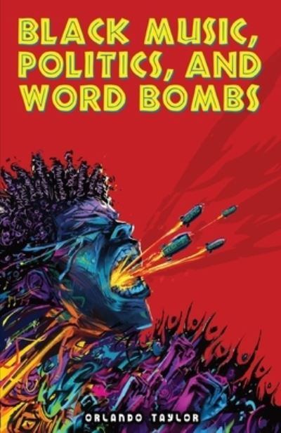 Cover for Orlando Taylor · Black Music, Politics, and Word Bombs (Book) (2023)