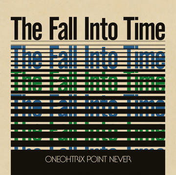 The Fall into Time - Oneohtrix Point Never - Music - Software Recording Co. - 0184923203202 - June 12, 2021