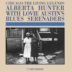 Chicago: Living Legends - Hunter,alberta & Lovie Austin's Blues Serenaders - Musikk - MUSIC ON CD - 0600753650202 - 22. januar 2016