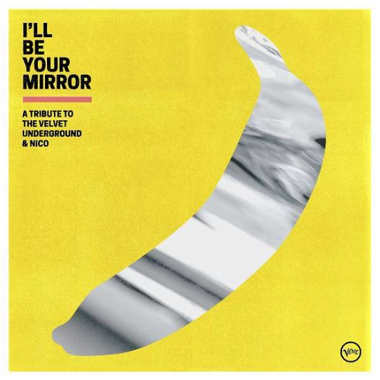 I'll Be Your Mirror: A Tribute To The Velvet Underground & Nico - Various Artists - Musik - VIRGIN - 0602435772202 - 24. september 2021