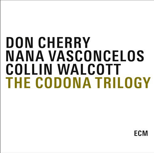 Codona Trilogy - Walcott,collin / Cherry,don / Vasconcelos,nana - Música - CLASSICAL - 0602517674202 - 13 de janeiro de 2009