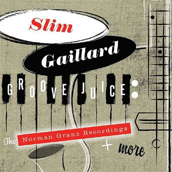Cover for Slim Gaillard · Slim Gaillard-groove Juice-norman Granz Recordings (CD) (2018)