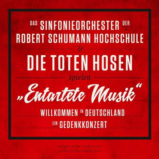 Entartete Musik-willkommen in Deutschland - Die Toten Hosen - Música - JKP - 0652450150202 - 30 de octubre de 2015