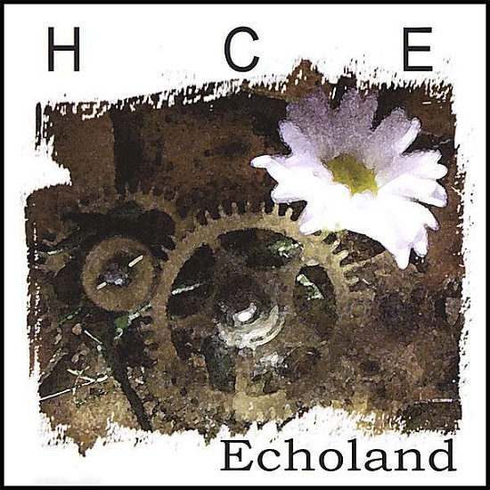 Cover for Hce · Echoland (CD) (2007)