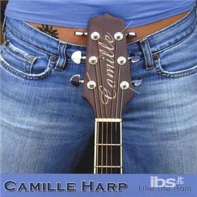 Cover for Camille Harp · Like the Rain (CD) (2005)