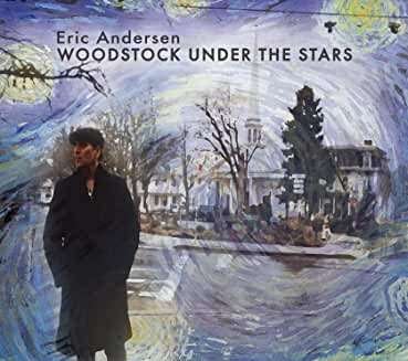 Cover for Eric Andersen · Woodstock Under The Stars (CD) (2020)