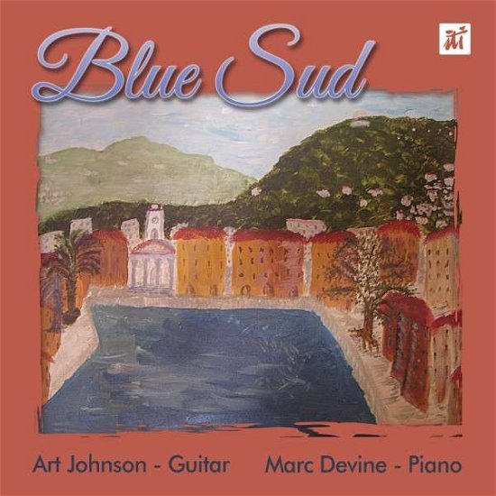 Cover for Art Johnson &amp; Marc Devine · Blue Sud (CD) (2014)