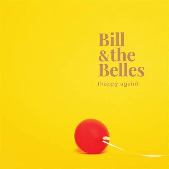 Cover for Bill &amp; The Belles · Happy Again (CD) (2021)