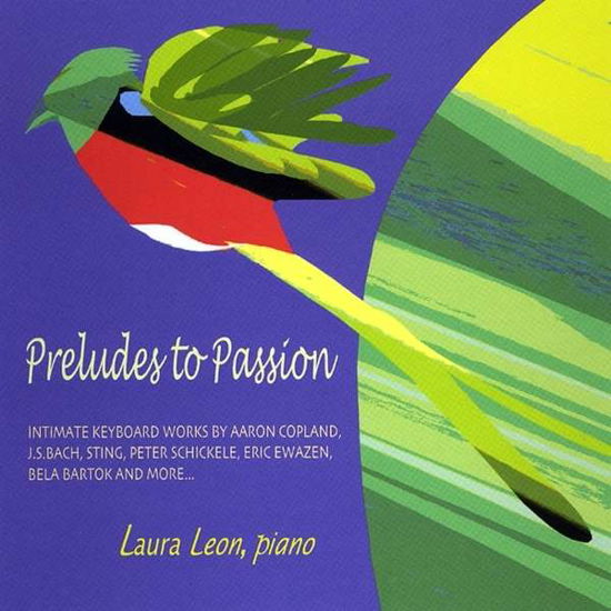 Cover for Laura Leon · Preludes to Passion: Intimate Keyboard Works (CD) (2011)