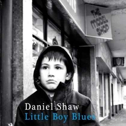 Cover for Daniel Shaw · Little Boy Blues (CD) (2012)