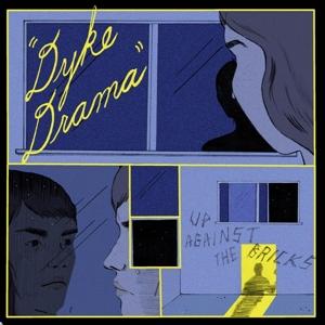 Cover for Dyke Drama · Up Against The Bricks (LP)