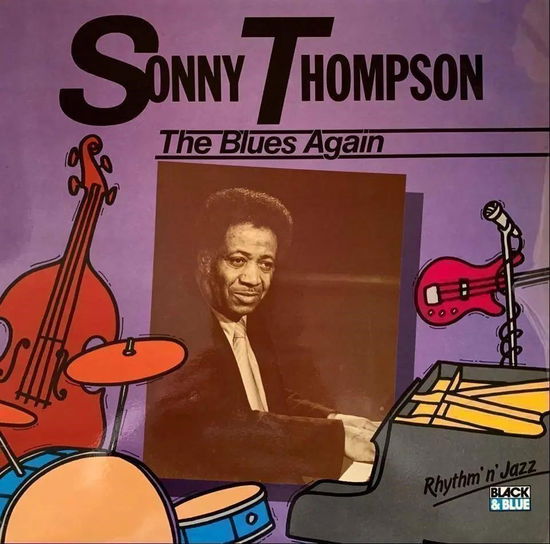 The Blues Again - Sonny Thompson - Musik - BLACK AND BLUE - 3341342790202 - 30. april 2024