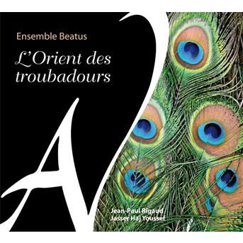 Cover for Ensemble Beatus · L'orient Des Troubadours (CD) (2011)