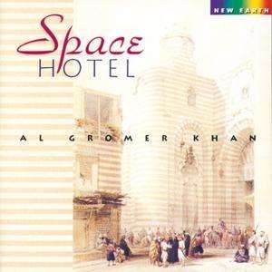 Cover for Al Gromer Khan · Space Hotel (CD) (1997)