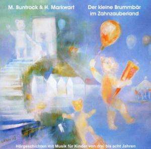 Cover for Buntrock, Martin &amp; Markwart, Hildegard · Der kleine Brummbär im Zahnzauberland [CD] (CD) (2009)