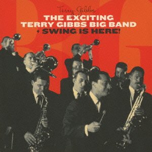 Cover for Terry Gibbs · The Exciting Terry Gibbs Big Band + Swing is Here! (CD) [Japan Import edition] (2015)