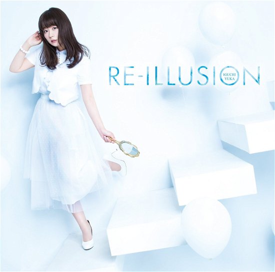 Re-illusion - Iguchi Yuka - Música - WARNER BROS. HOME ENTERTAINMENT - 4548967328202 - 24 de maio de 2017