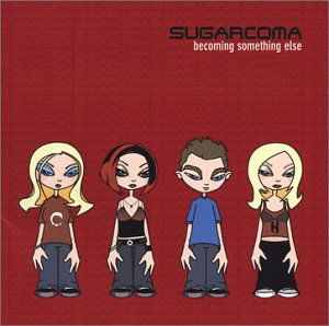 Cover for Sugarcoma · Becoming Something else (CD) (2002)