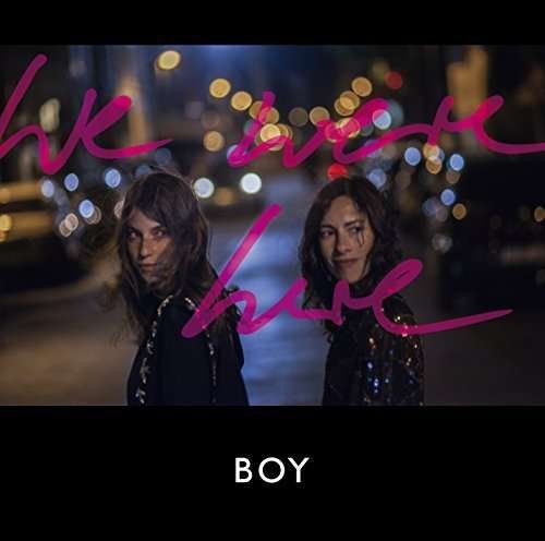 Cover for Boy · We Were Here (CD) [Bonus Tracks edition] (2015)