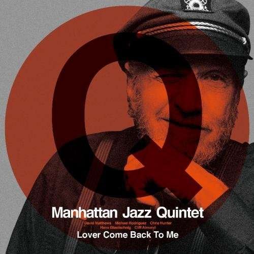 Cover for Manhattan Jazz Quintet · Lover Come Back to Me (CD) [Japan Import edition] (2017)
