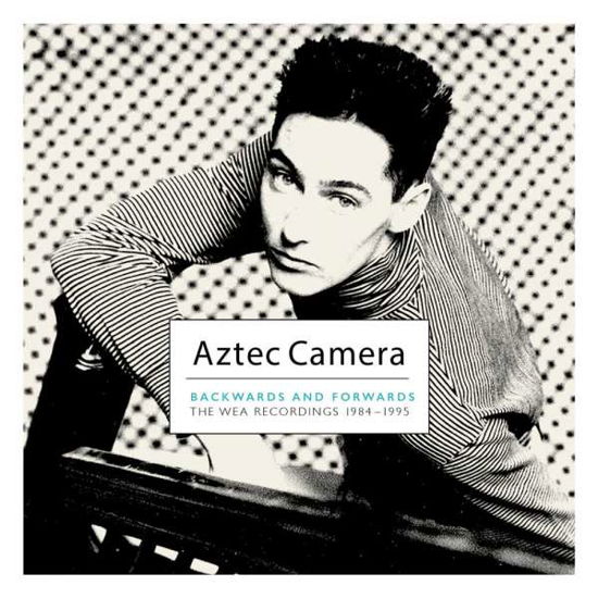 Cover for Aztec Camera · Backwards &amp; Forwards (Wea Recordings 1984-1995) (CD) (2021)