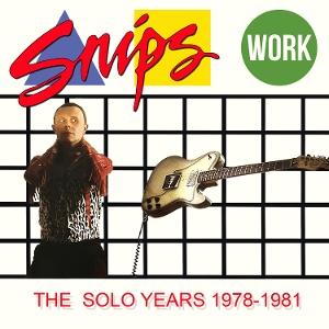 Cover for Snips · Work - the Solo Years 1978-1981 (3cd Clamshell Box) (CD) (2025)