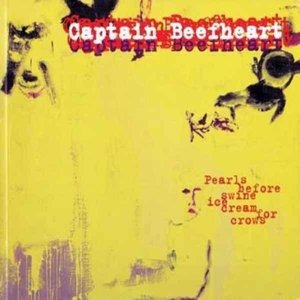 Cover for Captain Beefheart · Pearls Before Swine Ice Cream for Crows (CD) (2016)